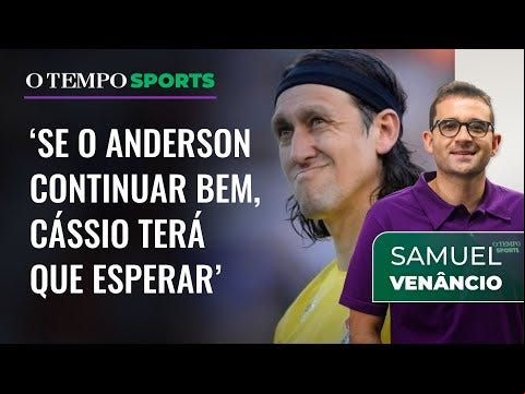 Samuel Venâncio fala da concorrência para Cássio no gol do Cruzeiro