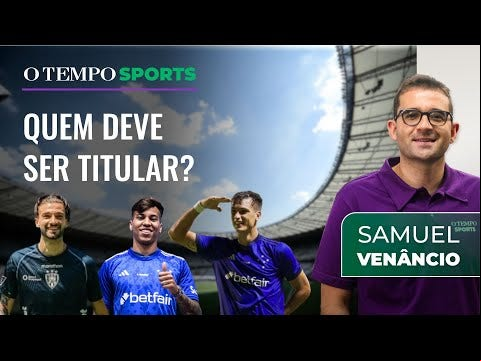 Samuel Venâncio projeta ataque do Cruzeiro, após chegadas dos reforços